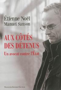 Aux côtés des détenus : un avocat contre l'Etat