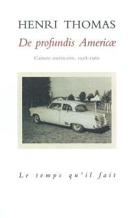 De profundis Americae : carnets américains (1958-1960)