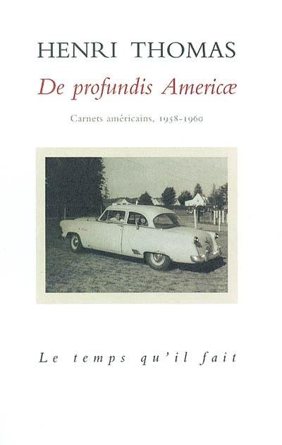 De profundis Americae : carnets américains (1958-1960)