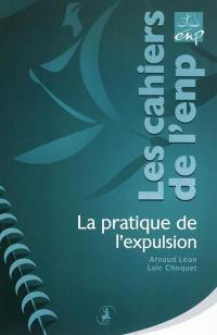 La pratique de l'expulsion