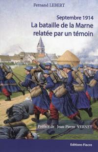 Septembre 1914, la bataille de la Marne relatée par un témoin