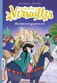 Les écuries de Versailles. Vol. 6. Mariette et le grand secret