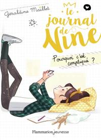 Le journal de Nine. Vol. 2. Pourquoi c'est compliqué ?