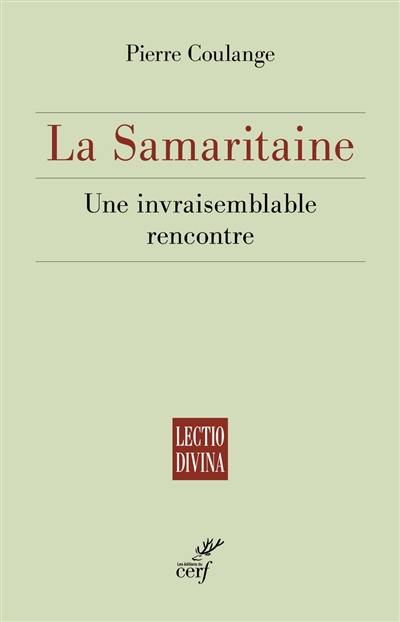 La Samaritaine : une invraisemblable rencontre