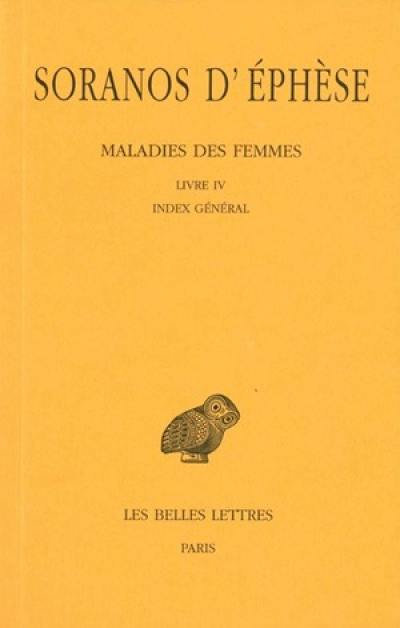 Maladies des femmes. Vol. IV. Livre IV