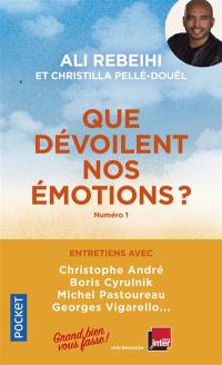 Grand bien vous fasse !. Vol. 1. Que dévoilent nos émotions ? : entretiens avec Christophe André, Boris Cyrulnik, Michel Pastoureau, Georges Vigarello...