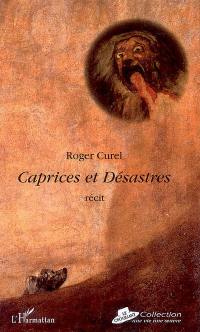 Caprices et désastres