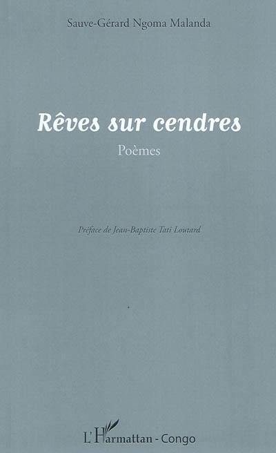 Rêves sur cendres : poèmes