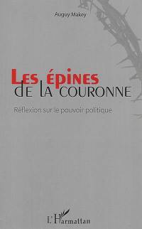 Les épines de la couronne : réflexion sur le pouvoir politique