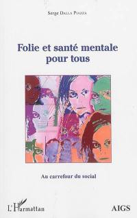 Folie et santé mentale pour tous : essai