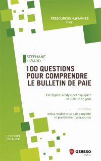 100 questions pour comprendre le bulletin de paie : décrypter, analyser et expliquer un bulletin de paie