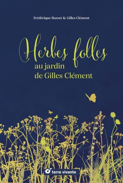 Herbes folles au jardin de Gilles Clément