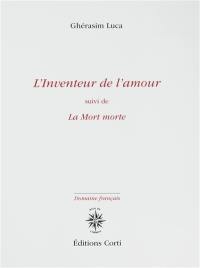 L'inventeur de l'amour. La mort morte