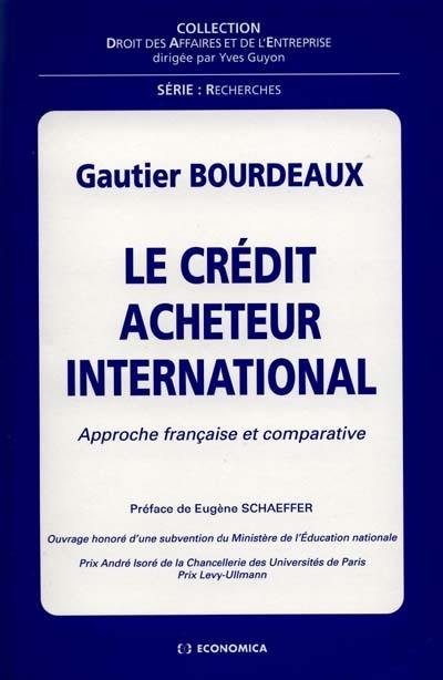 Le crédit acheteur international : approche française et comparative