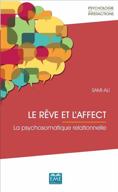 Le rêve et l'affect : la psychosomatique relationnelle