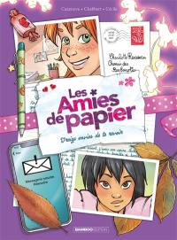 Les amies de papier. Vol. 3. Treize envies de te revoir