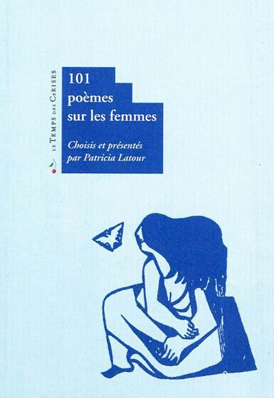 101 poèmes sur les femmes : anthologie