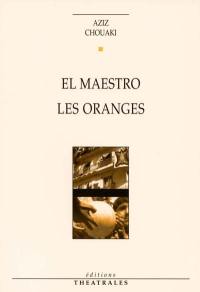 El maestro. Les oranges