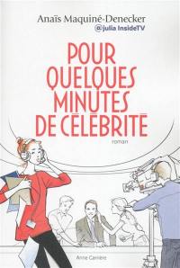 Pour quelques minutes de célébrité