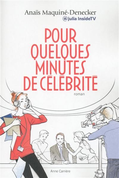 Pour quelques minutes de célébrité