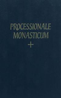 Processionale monasticum : ad usum congregationis gallicae ordinis sancti benedicti