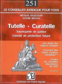 Tutelle, curatelle : sauvegarde de justice, mandat de protection future