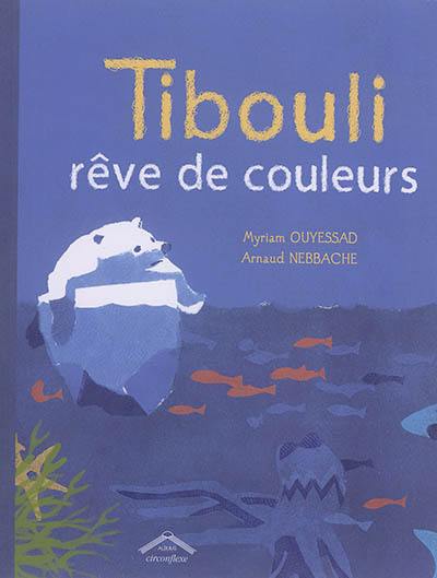 Tibouli rêve de couleurs