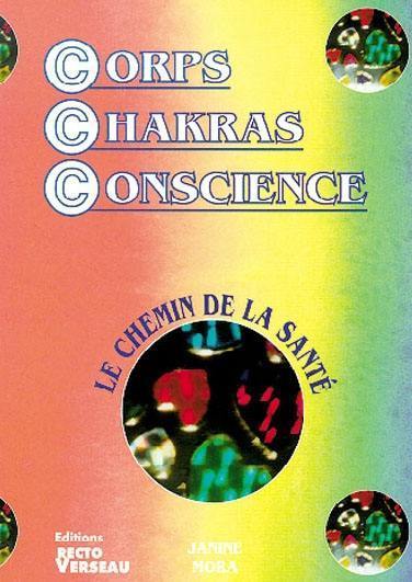 Corps, chakras, conscience : le chemin de la santé