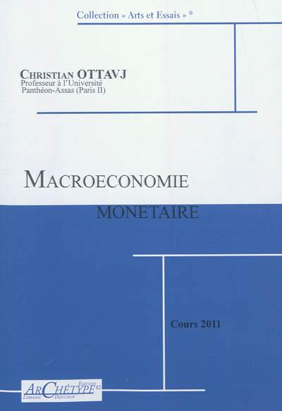 Macroéconomie monétaire : cours 2011