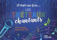 Il était une fois... : les Tréteaux chantants