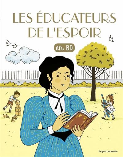 Les chercheurs de Dieu. Vol. 32. Les éducateurs de l'espoir : en BD