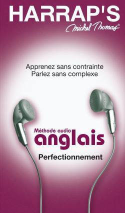 Méthode audio anglais, perfectionnement : apprenez sans contrainte, parlez sans complexe