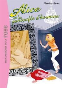 Alice. Vol. 6. Alice et la pantoufle d'hermine