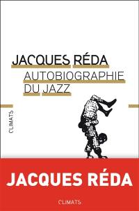 Autobiographie du jazz : accompagnée de plus de cent cinquante solistes