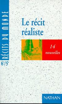 Le récit réaliste : 14 nouvelles : 6e-5e