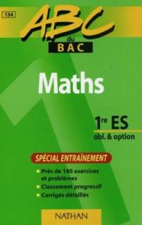 Maths, 1re S, obl. et option : spécial entraînement