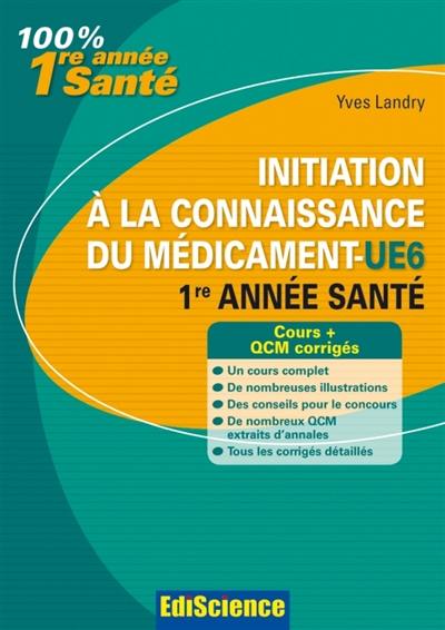 Initiation à la connaissance du médicament-UE6 : 1re année santé : cours + QCM corrigés