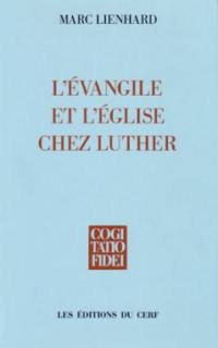 L'Evangile et l'Eglise chez Luther