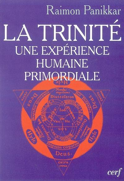 La Trinité : une expérience humaine primordiale