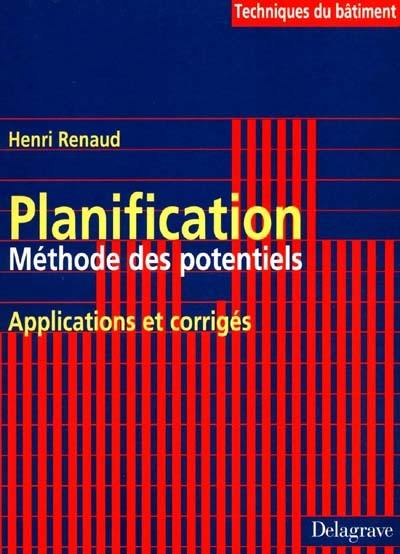 Planification : méthode des potentiels, applications et corrigés