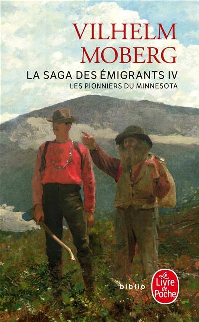 La saga des émigrants. Vol. 4. Les pionniers du Minnesota