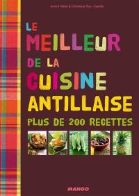 Le meilleur de la cuisine antillaise : plus de 200 recettes