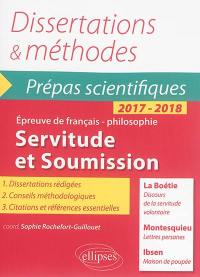 Servitude et soumission : Discours de la servitude volontaire, La Boétie, Lettres persanes, Montesquieu, Maison de poupée, Ibsen : épreuve de français-philosophie, prépas scientifiques 2017-2018