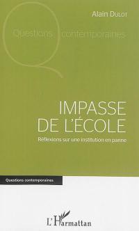 Impasse de l'école : réflexions sur une institution en panne