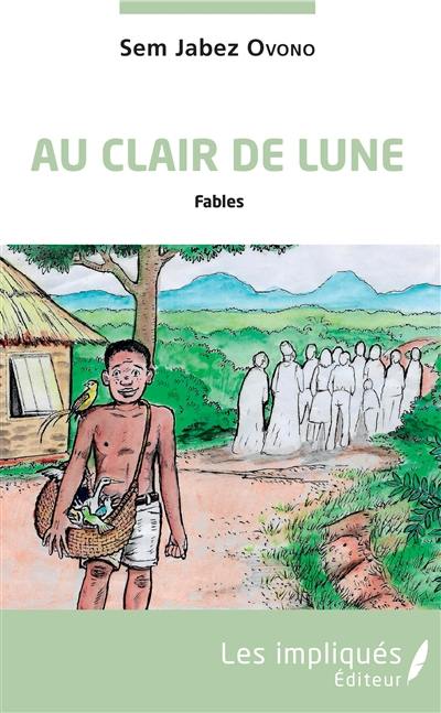 Au clair de lune : fables