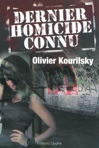 Dernier homicide connu