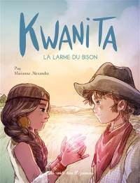 Kwanita : la larme du bison