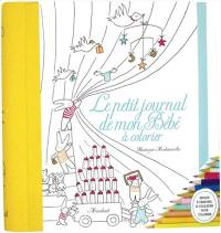 Le petit journal de mon bébé : à colorier