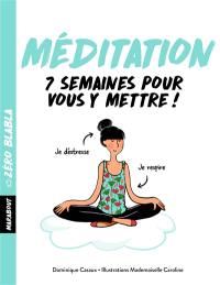 Méditation : 7 semaines pour vous y mettre !