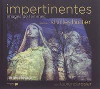 Impertinentes : images de femmes